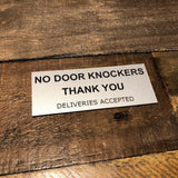 No Door Knockers Engraved Acrylic Plaque Sign — 4 Colours