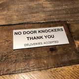 No Door Knockers Engraved Acrylic Plaque Sign — 4 Colours