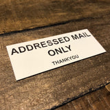 Addressed Mail Only Engraved Acrylic Plaque Sign