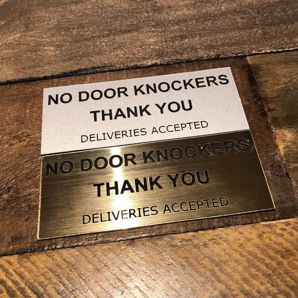 No Door Knockers Engraved Acrylic Plaque Sign — 4 Colours