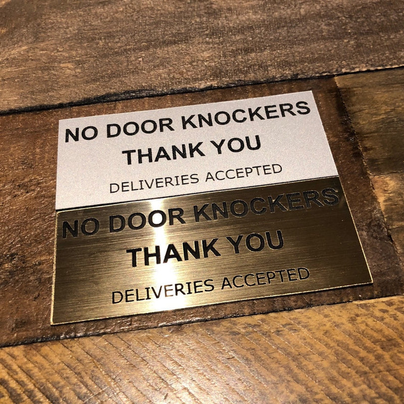 No Door Knockers Engraved Acrylic Plaque Sign — 4 Colours