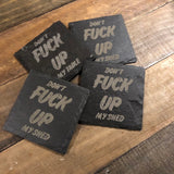 Engraved Slate Coaster — "Don't F**k Up My Table"
