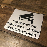 CCTV 24 Hour Surveillance Engraved Acrylic Plaque Sign